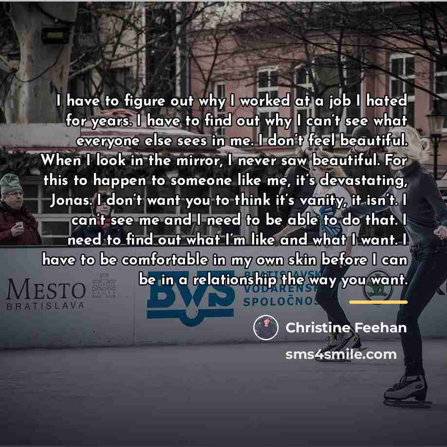 “I have to figure out why I worked at a…” quote by Christine Feehan