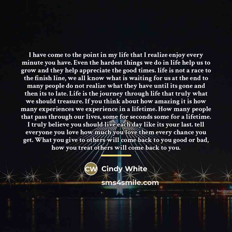 “I have come to the point in my life that…” quote by Cindy White