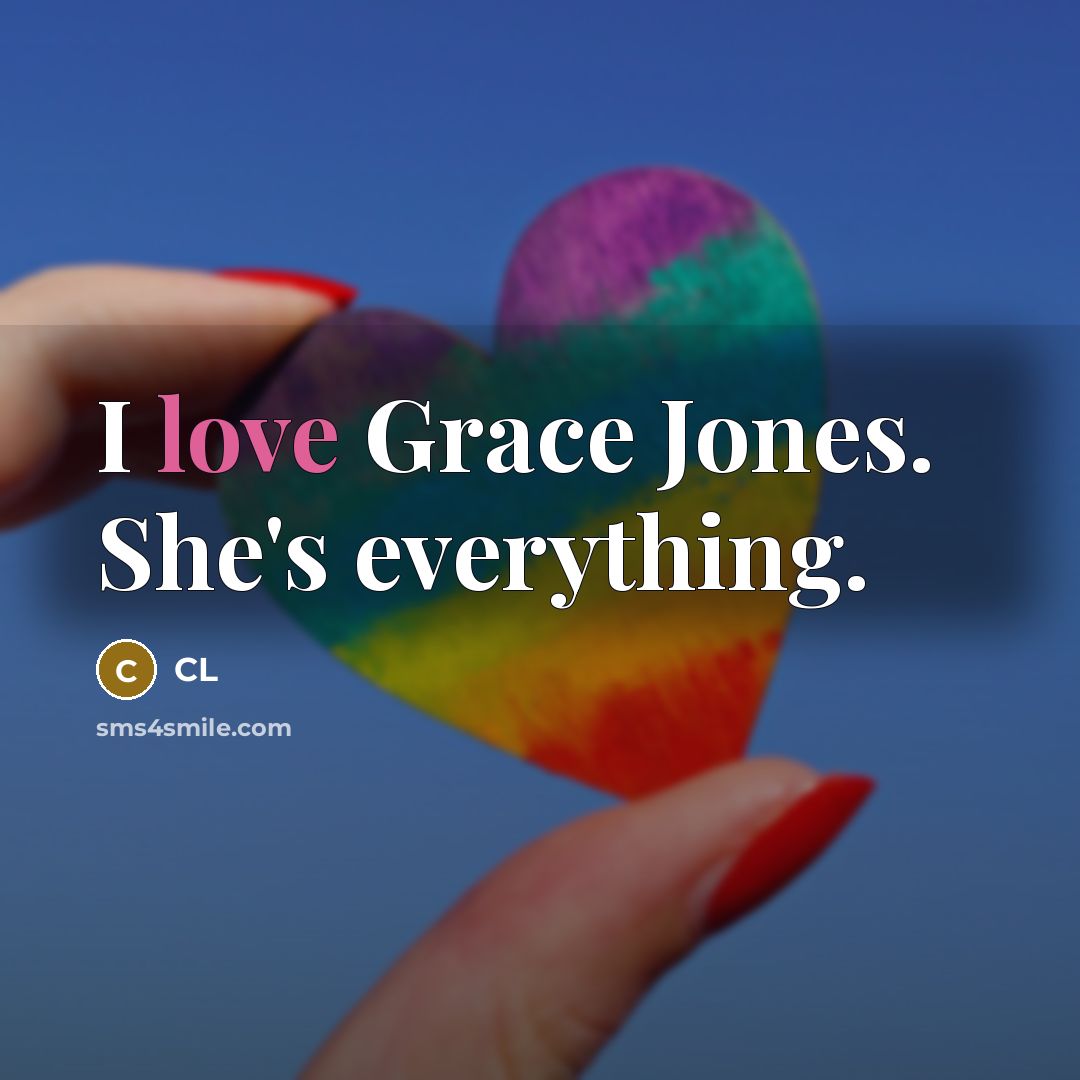 “I love Grace Jones. She's everything.…” quote by CL