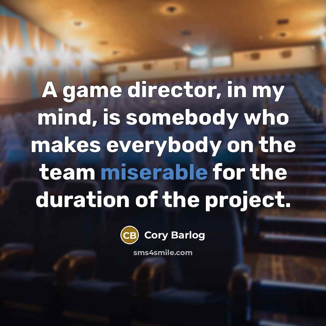 “A game director, in my mind, is somebody who makes…” quote by Cory Barlog