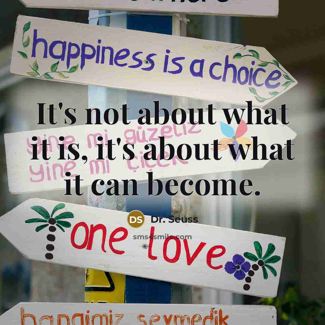“It's not about what it is, it's about what it…” quote by Dr. Seuss