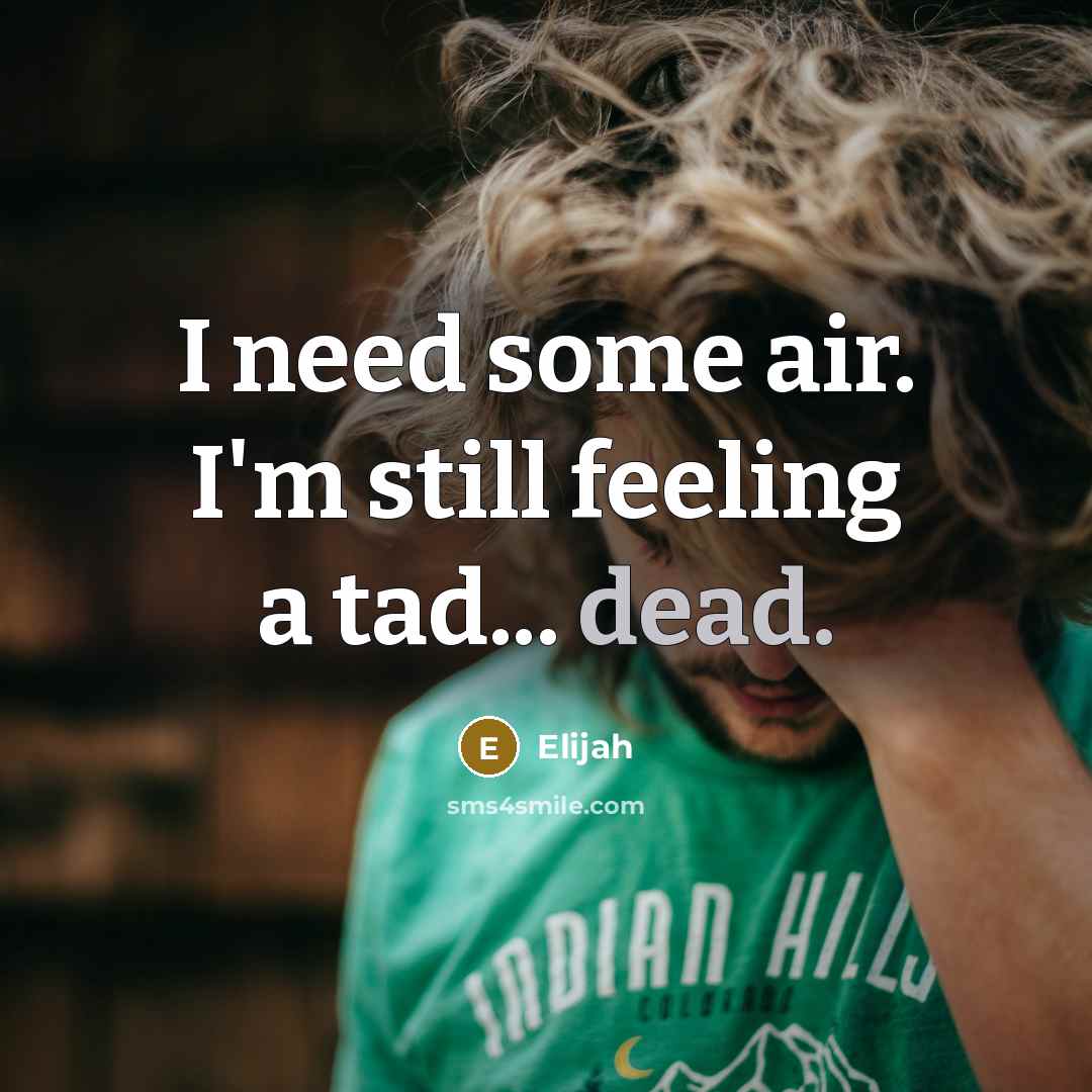 “I need some air. I`m still feeling a tad... dead.…” quote by Elijah