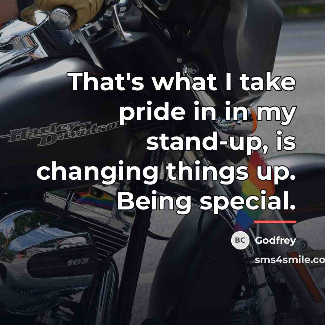 “That's what I take pride in in my stand-up, is…” quote by Godfrey