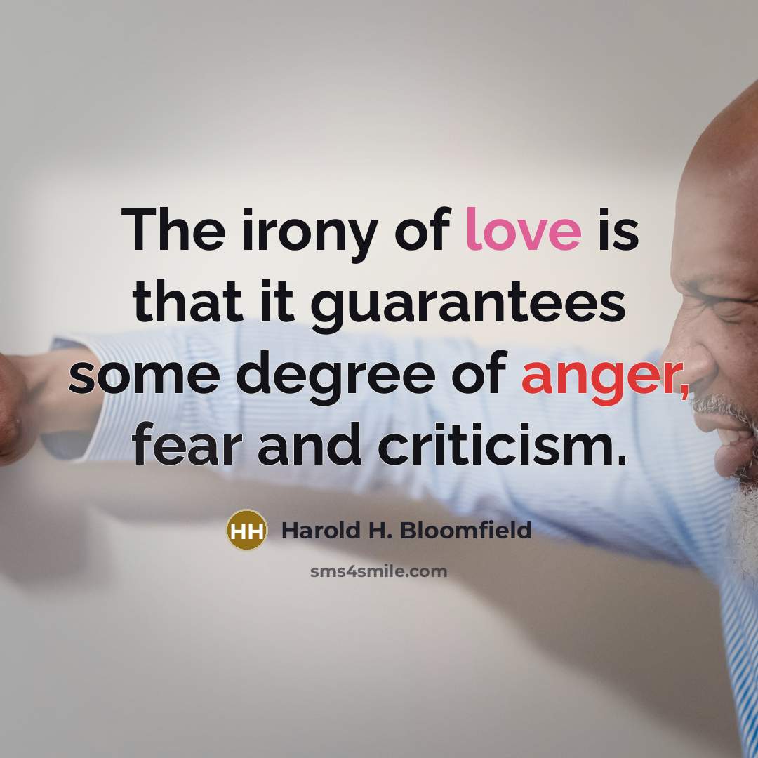 “The irony of love is that it guarantees some degree…” quote by Harold H. Bloomfield