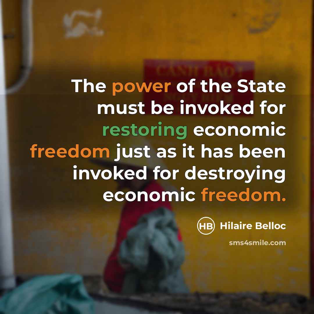 “The power of the State must be invoked for restoring…” quote by Hilaire Belloc