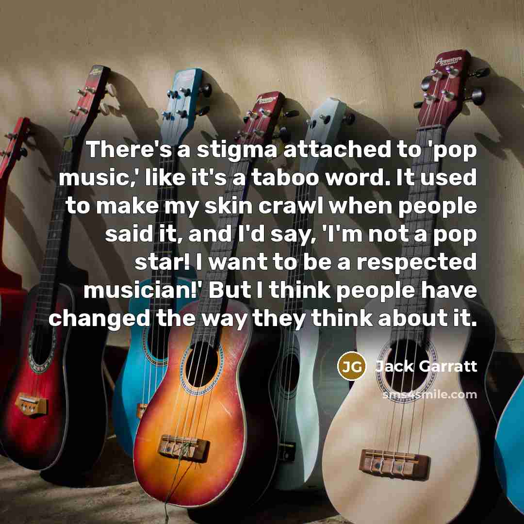 “There's a stigma attached to 'pop music,' like it's a…” quote by Jack Garratt