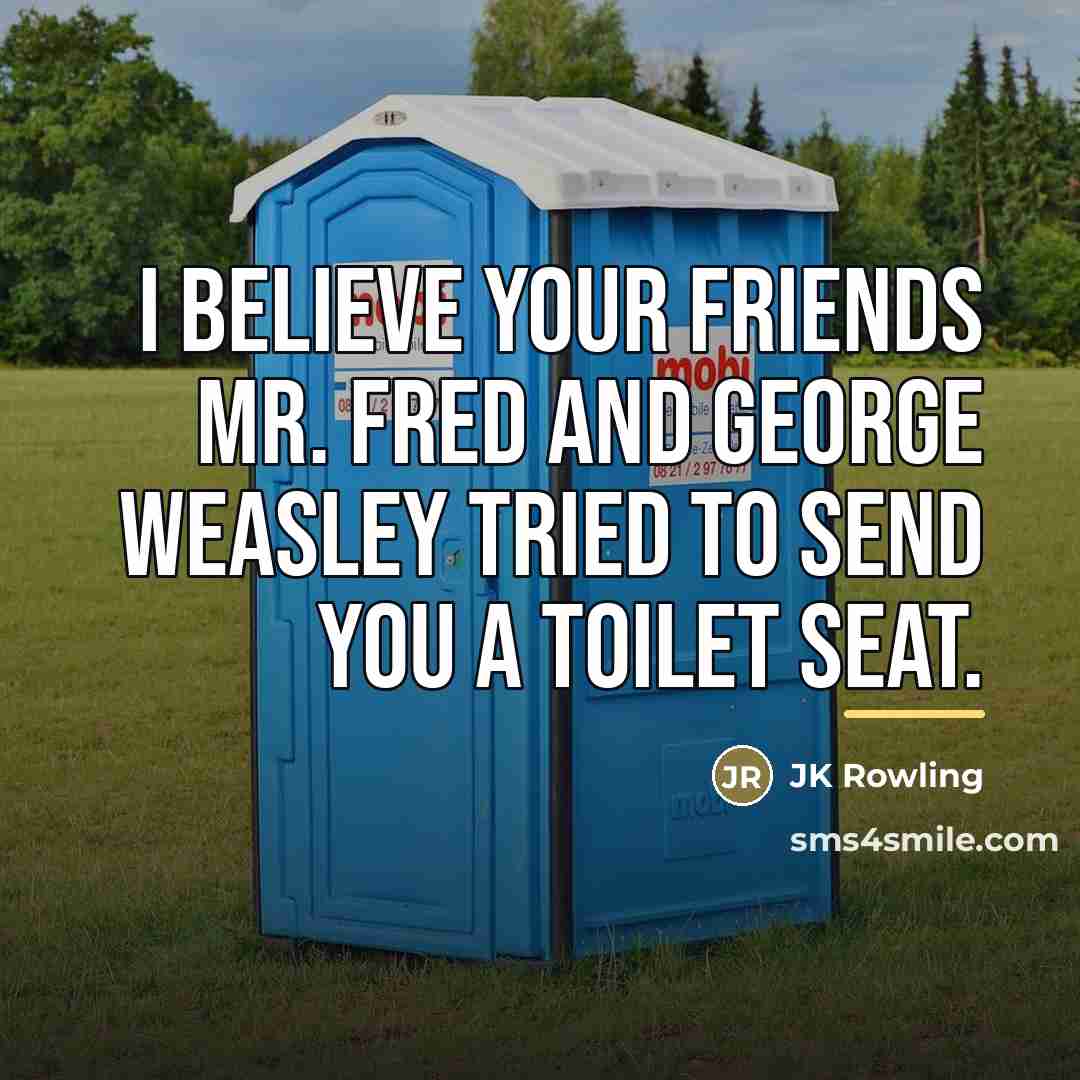 “I Believe your friends Mr. Fred and George Weasley tried…” quote by JK Rowling