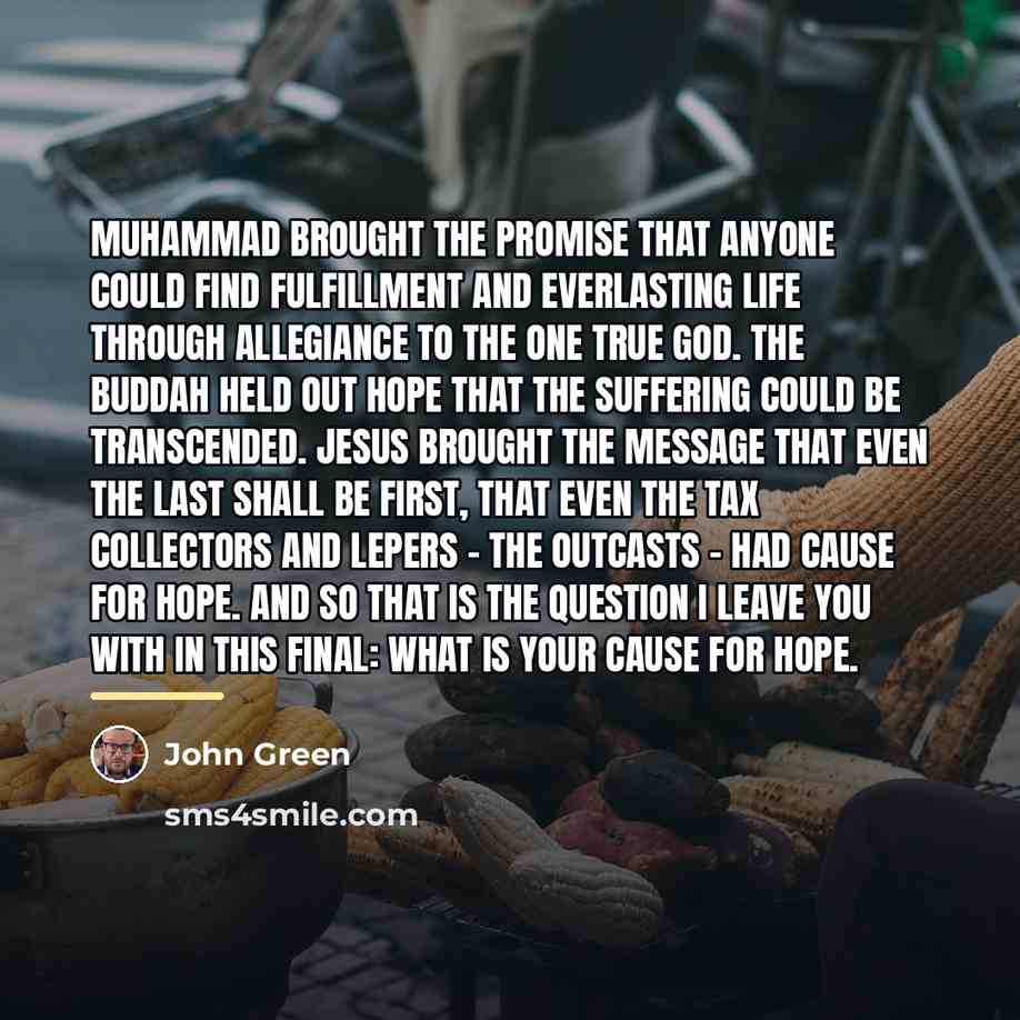 “Muhammad brought the promise that anyone could find fulfillment and…” quote by John Green