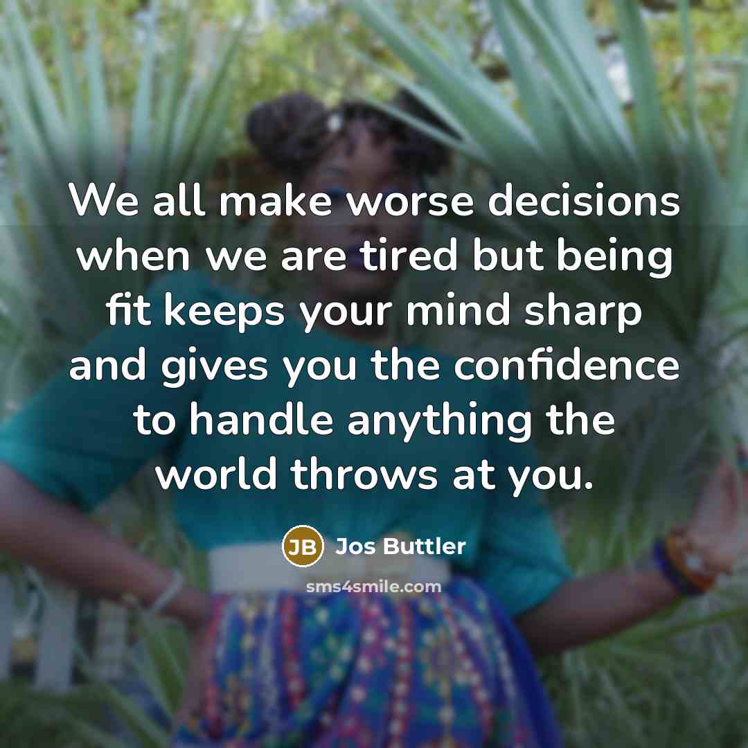 “We all make worse decisions when we are tired but…” quote by Jos Buttler