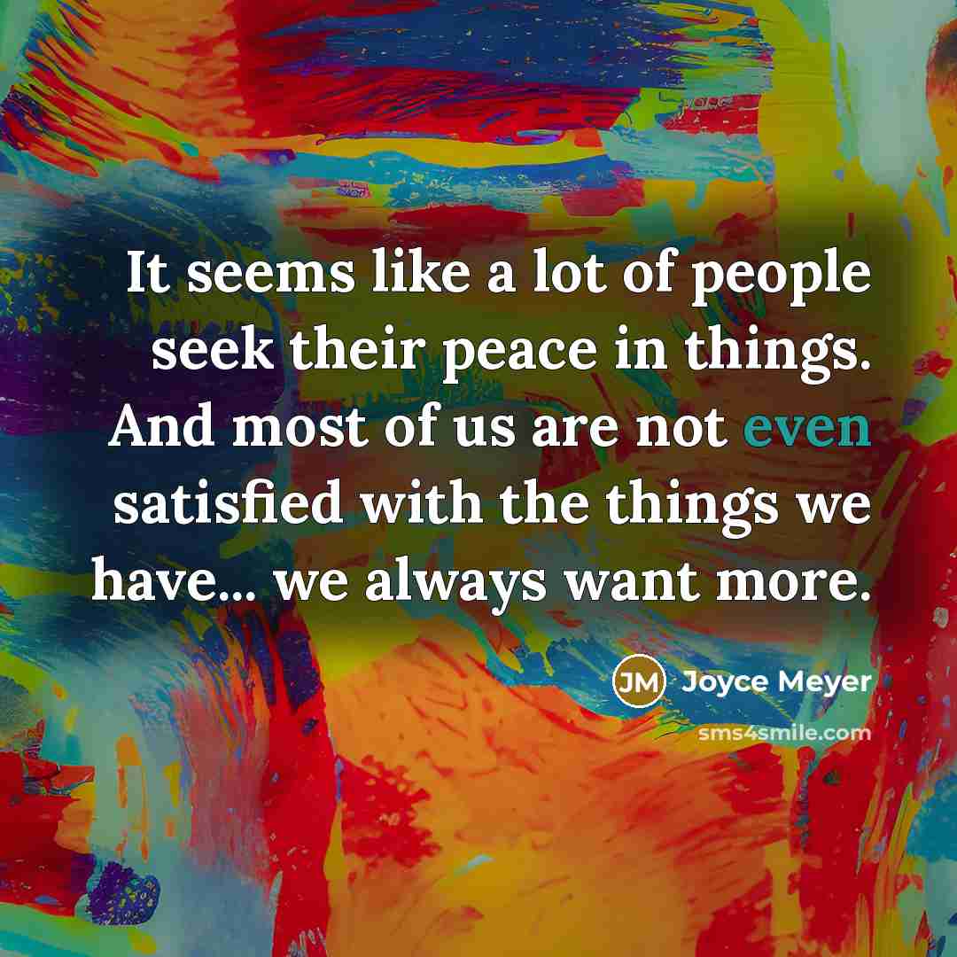 “It seems like a lot of people seek their peace…” quote by Joyce Meyer
