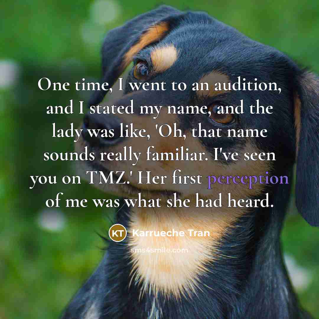 “One time, I went to an audition, and I stated…” quote by Karrueche Tran