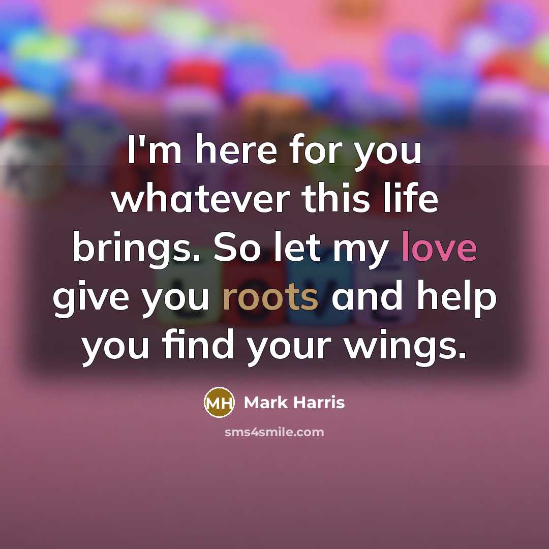 “I'm here for you whatever this life brings. So let…” quote by Mark Harris