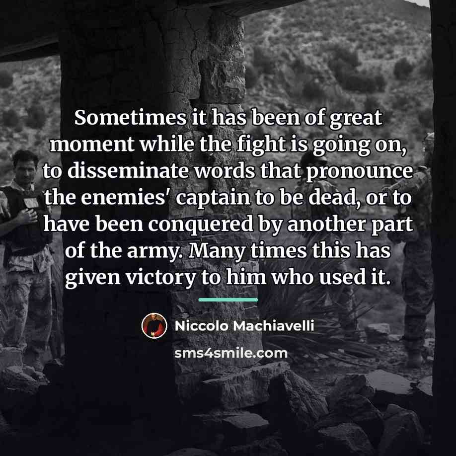 “Sometimes it has been of great moment while the fight…” quote by Niccolo Machiavelli