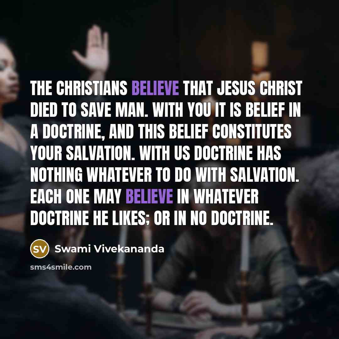 “The Christians believe that Jesus Christ died to save man.…” quote by Swami Vivekananda