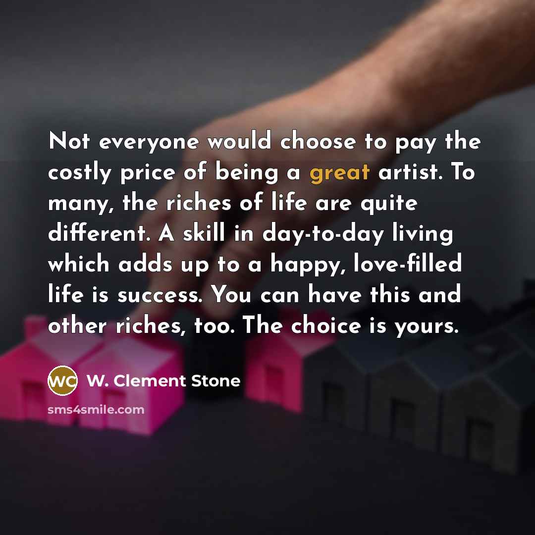 “Not everyone would choose to pay the costly price of…” quote by W. Clement Stone