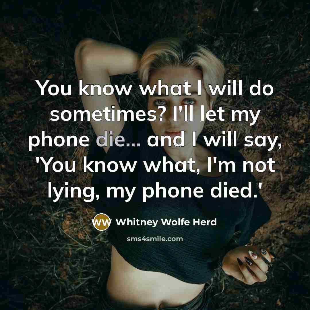 “You know what I will do sometimes? I'll let my…” quote by Whitney Wolfe Herd