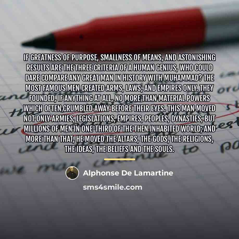 “If greatness of purpose, smallness of means, and astonishing results…” quote by Alphonse de Lamartine