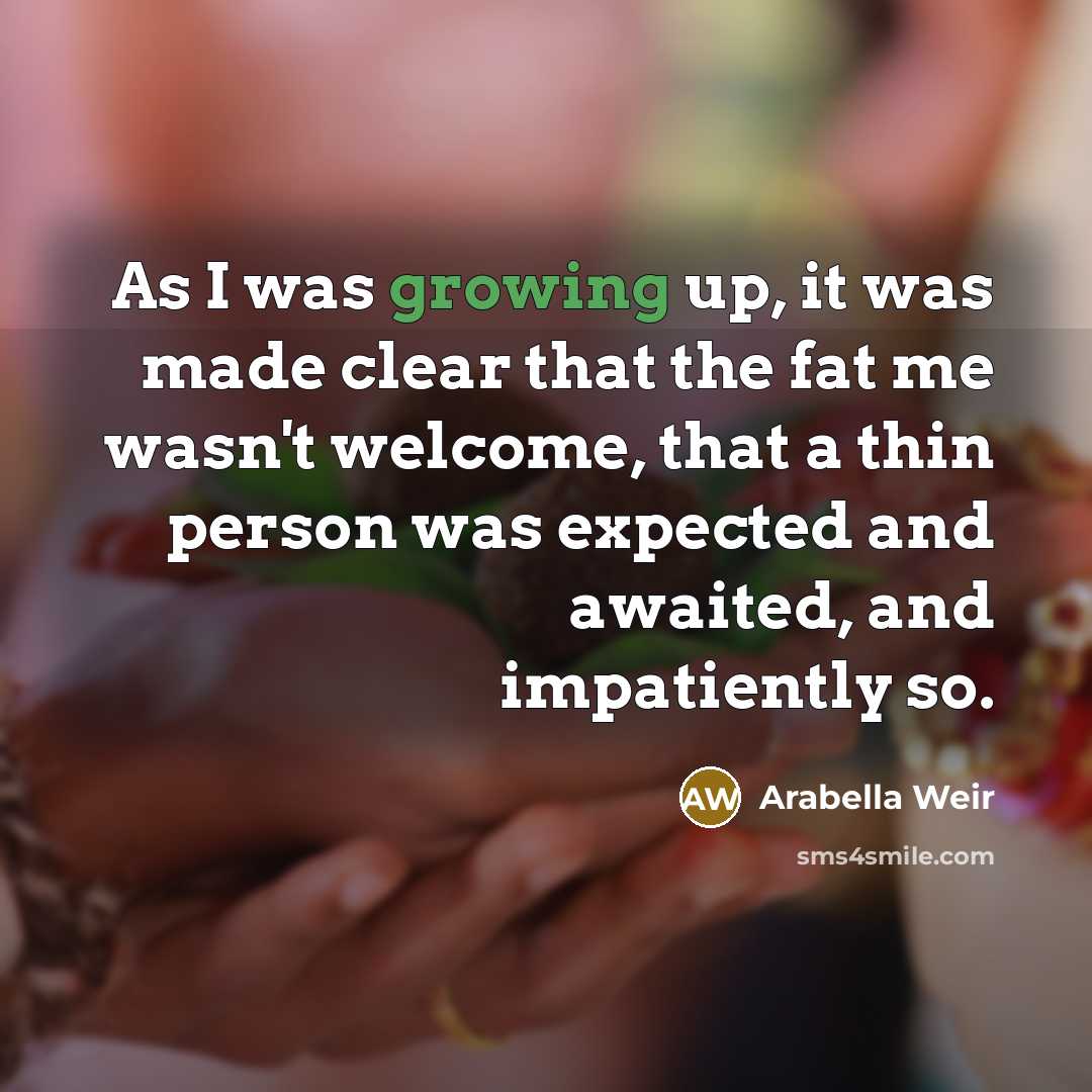 “As I was growing up, it was made clear that…” quote by Arabella Weir