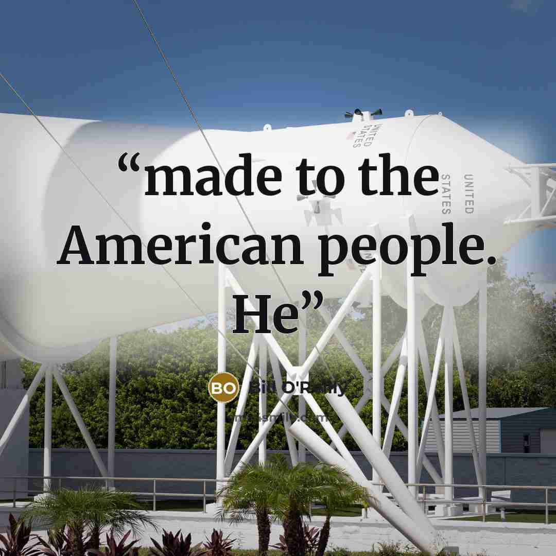 “made to the American people. He” quote by Bill O'Reilly