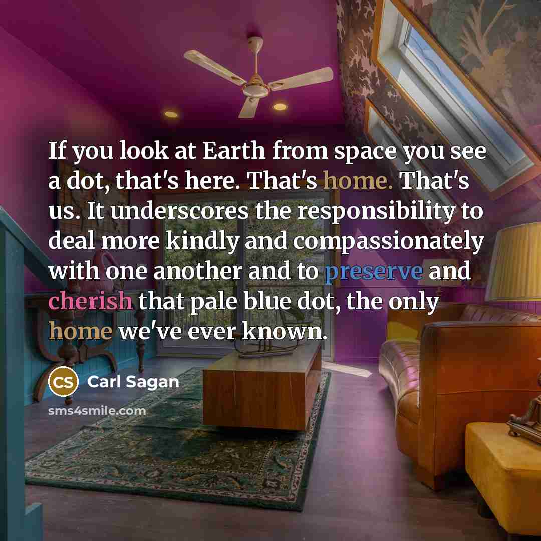 “If you look at Earth from space you see a…” quote by Carl Sagan
