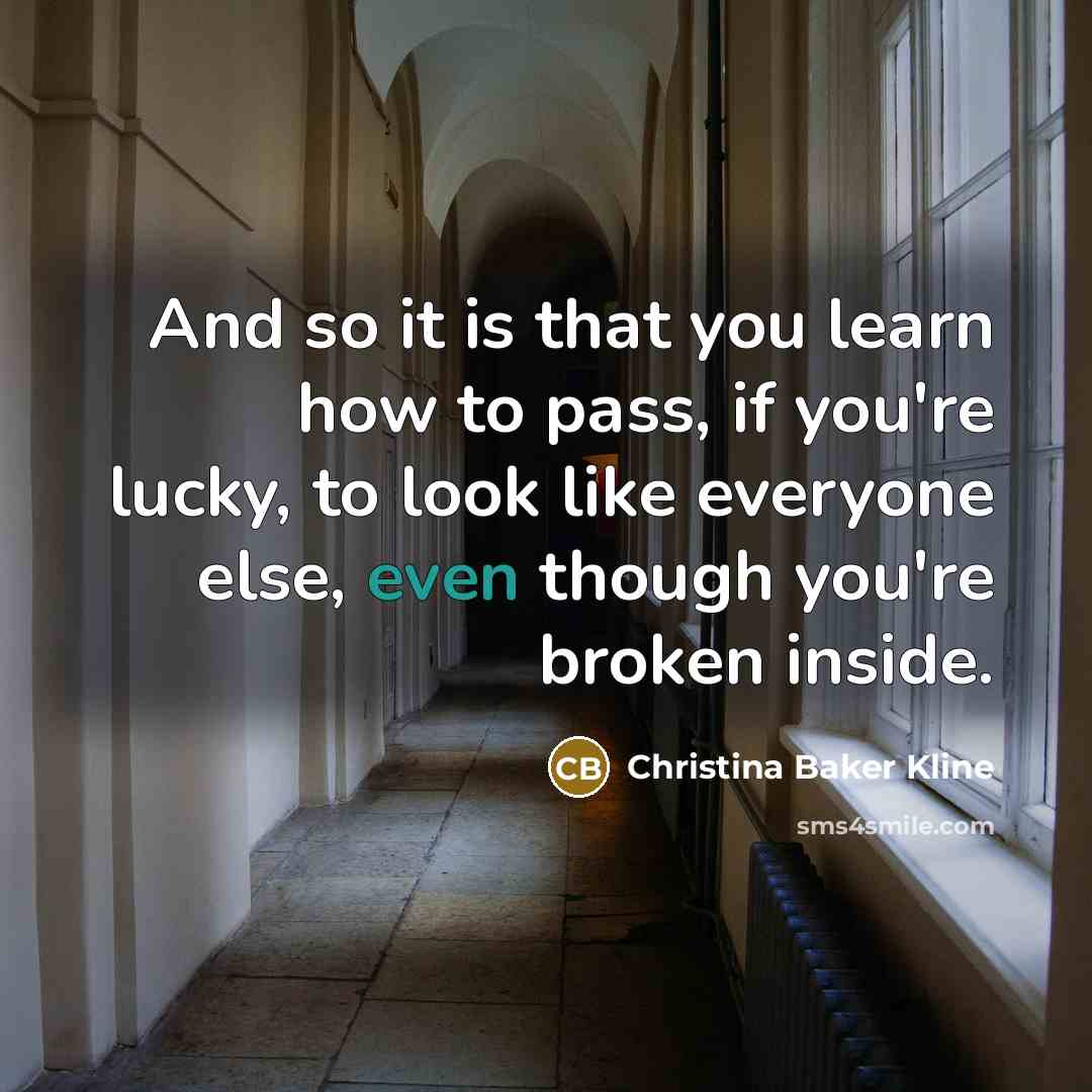 “And so it is that you learn how to pass,…” quote by Christina Baker Kline