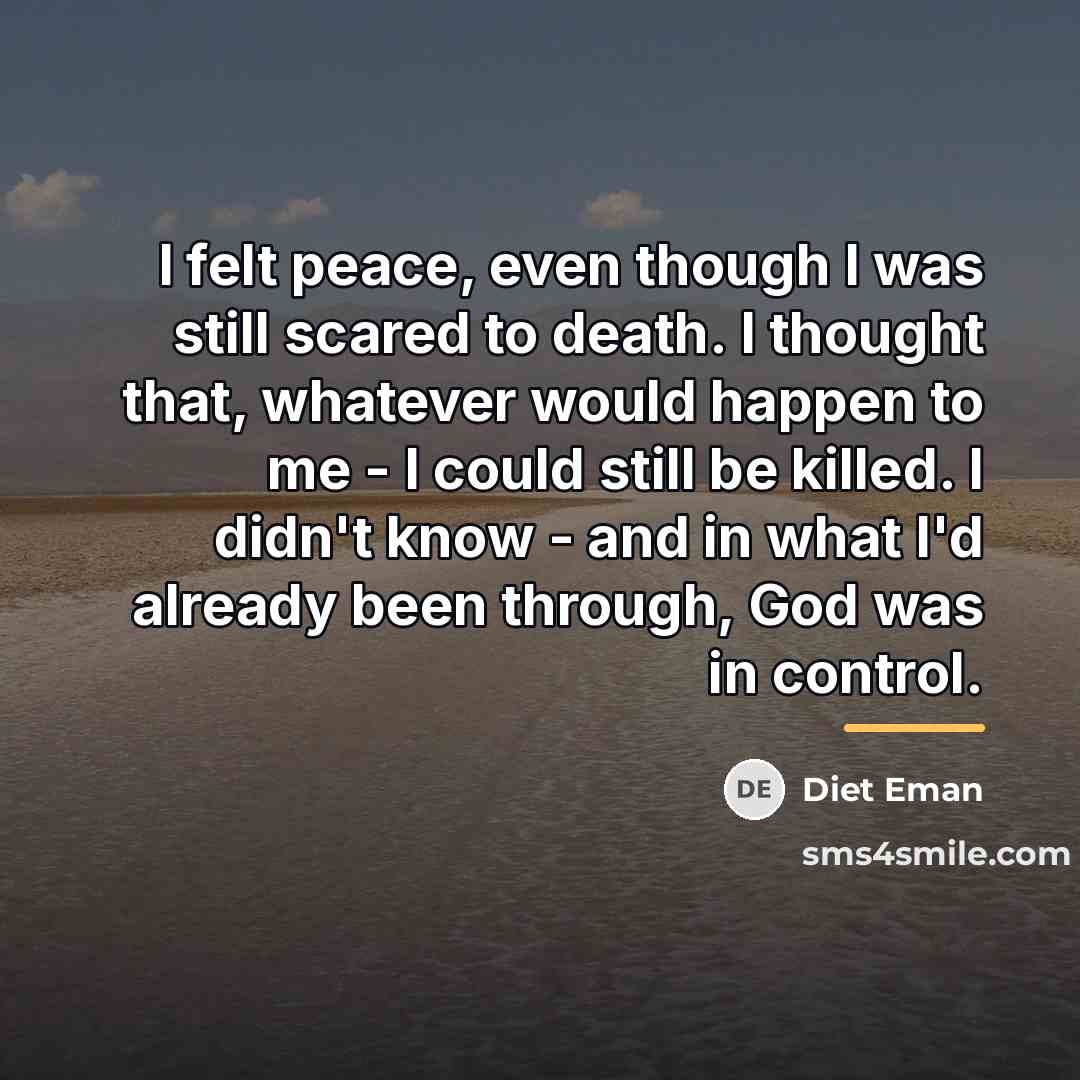 “I felt peace, even though I was still scared to…” quote by Diet Eman