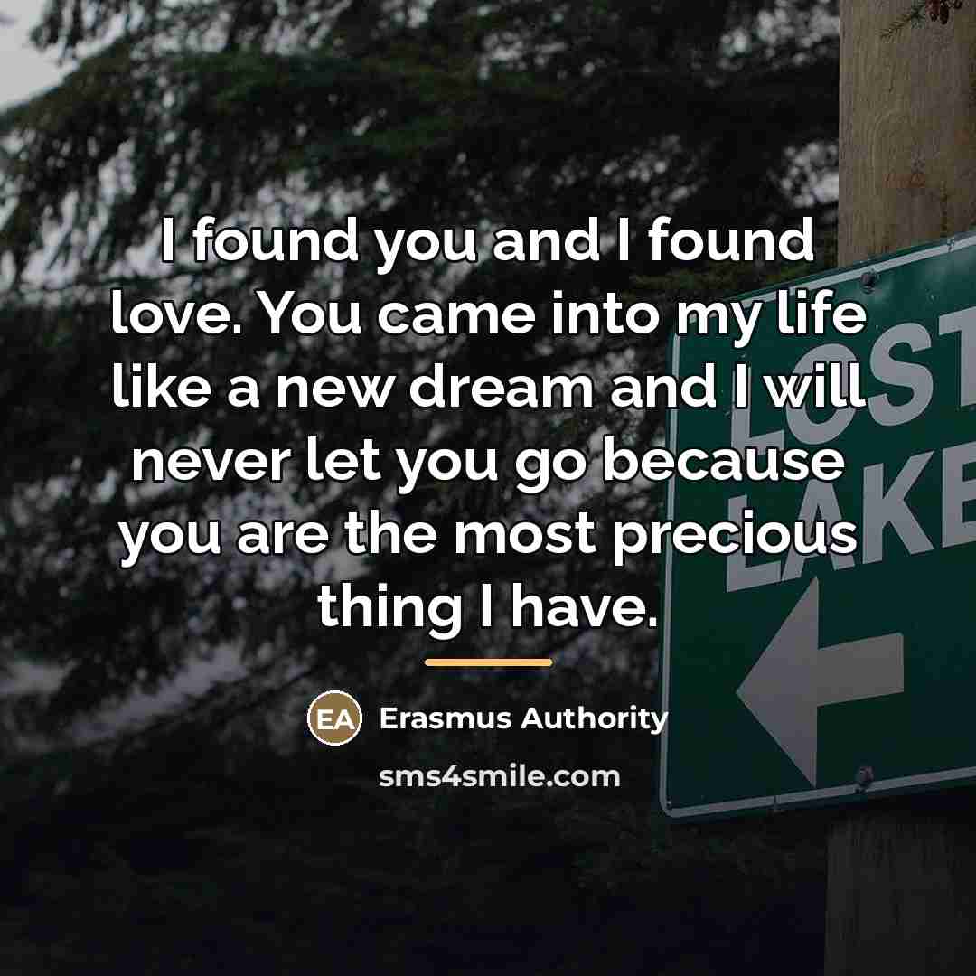 “I found you and I found love. You came into…” quote by Erasmus Authority