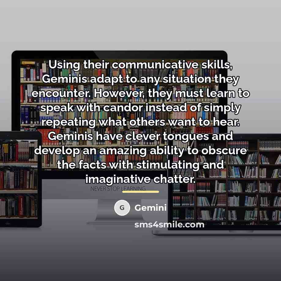 “Using their communicative skills, Geminis adapt to any situation they…” quote by Gemini