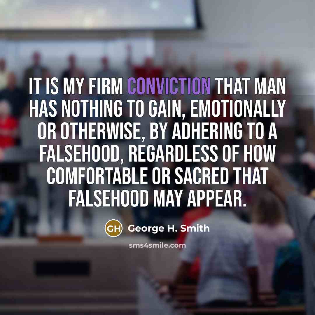 “It is my firm conviction that man has nothing to…” quote by George H. Smith