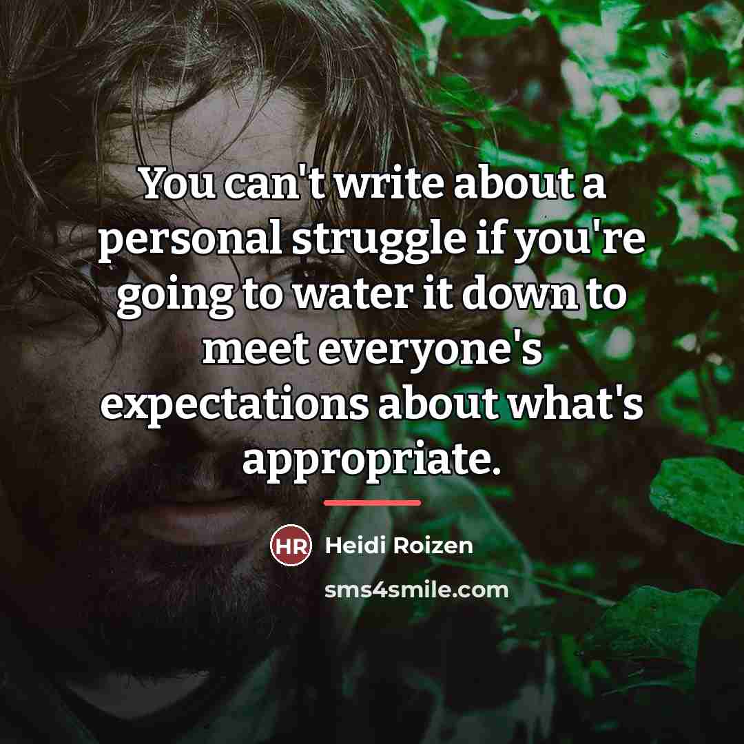 “You can't write about a personal struggle if you're going…” quote by Heidi Roizen
