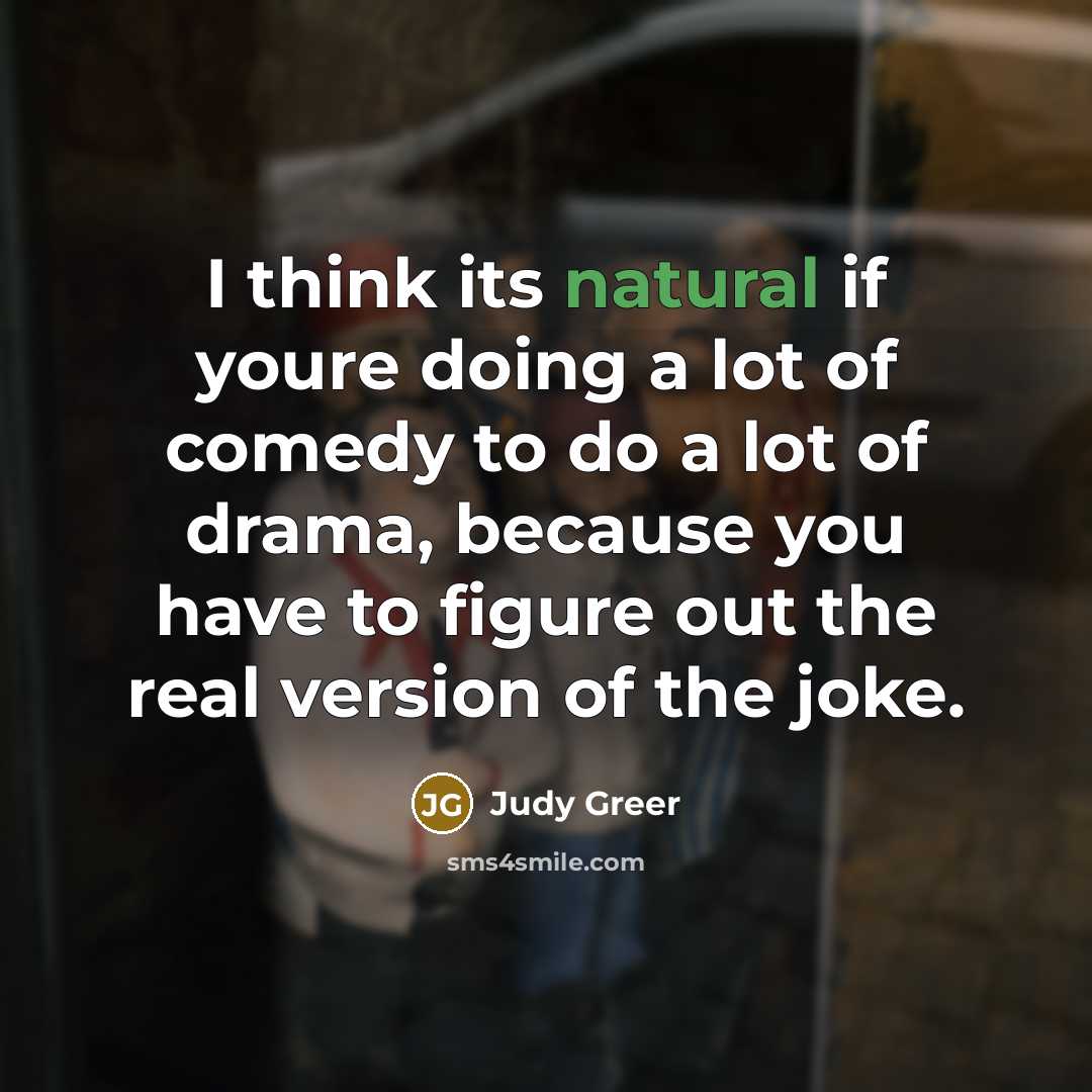 “I think its natural if youre doing a lot of…” quote by Judy Greer