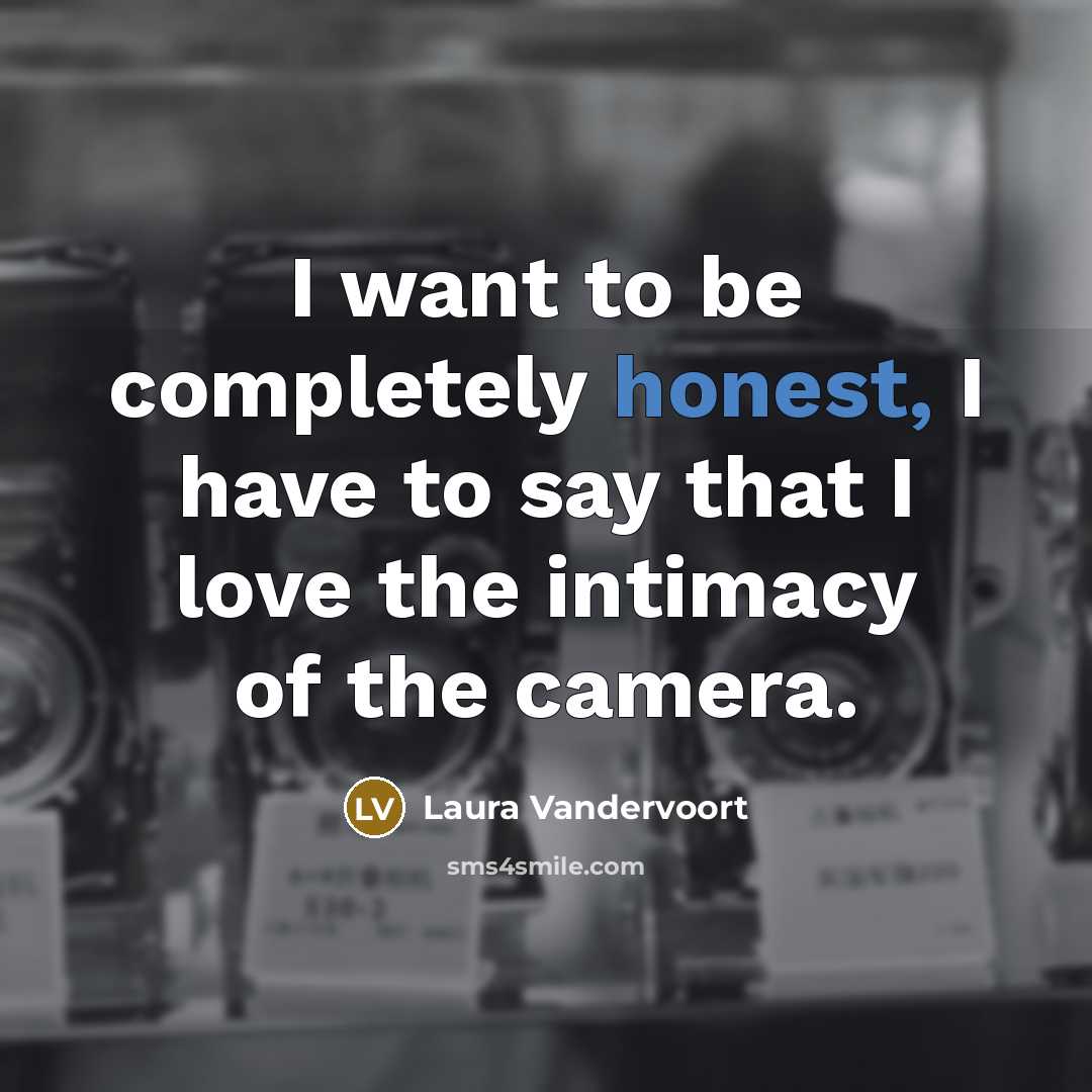 “I want to be completely honest, I have to say…” quote by Laura Vandervoort