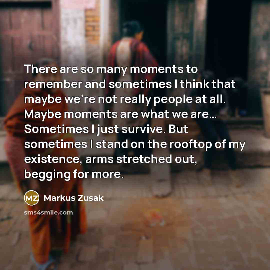 “There are so many moments to remember and sometimes I…” quote by Markus Zusak