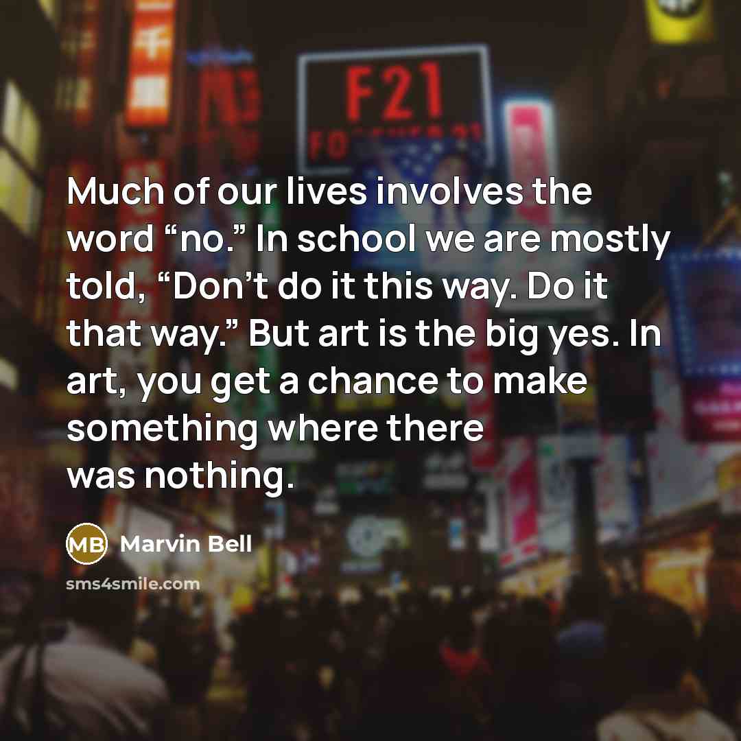 “Much of our lives involves the word “no.” In school…” quote by Marvin Bell