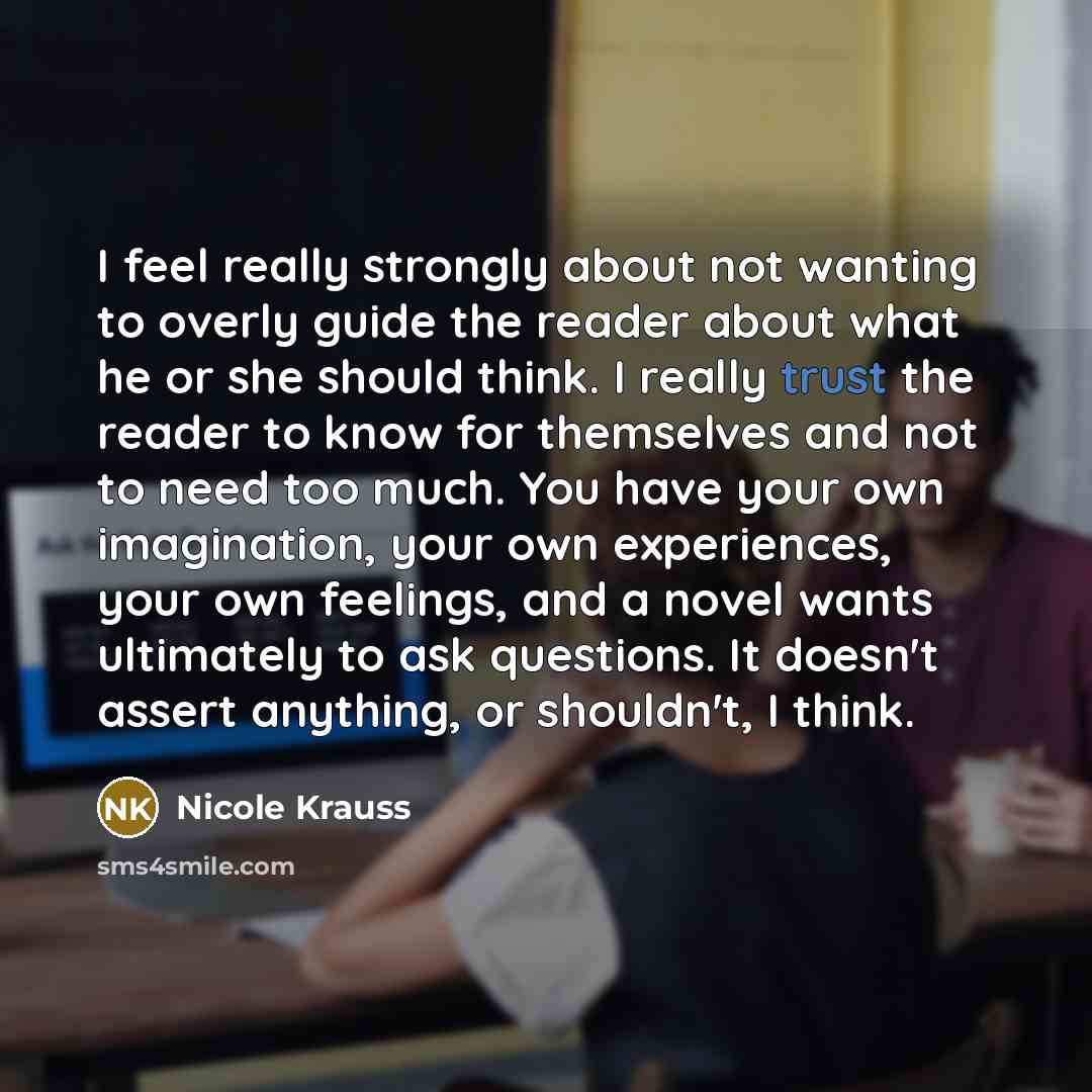 “I feel really strongly about not wanting to overly guide…” quote by Nicole Krauss