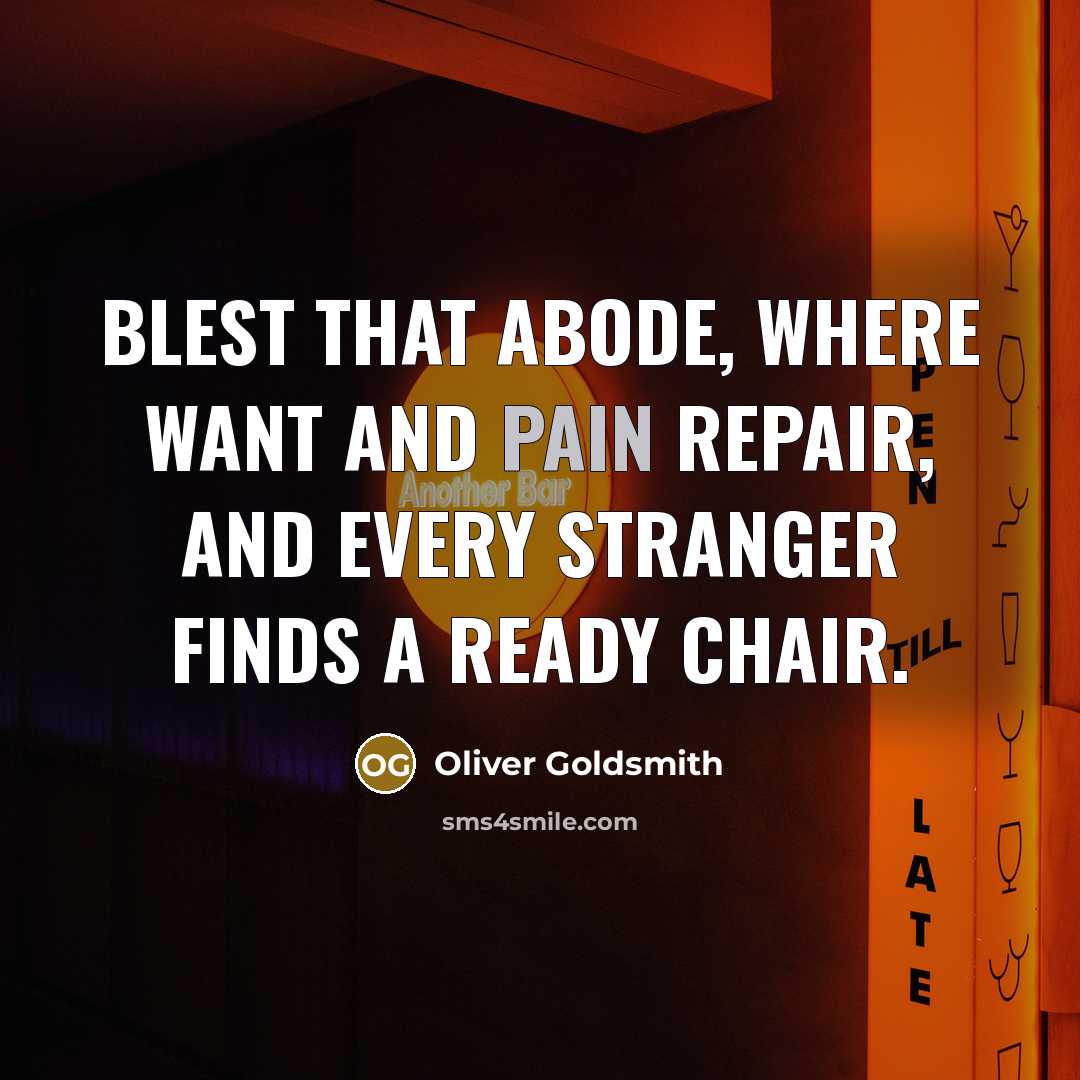 “Blest that abode, where want and pain repair, And every…” quote by Oliver Goldsmith