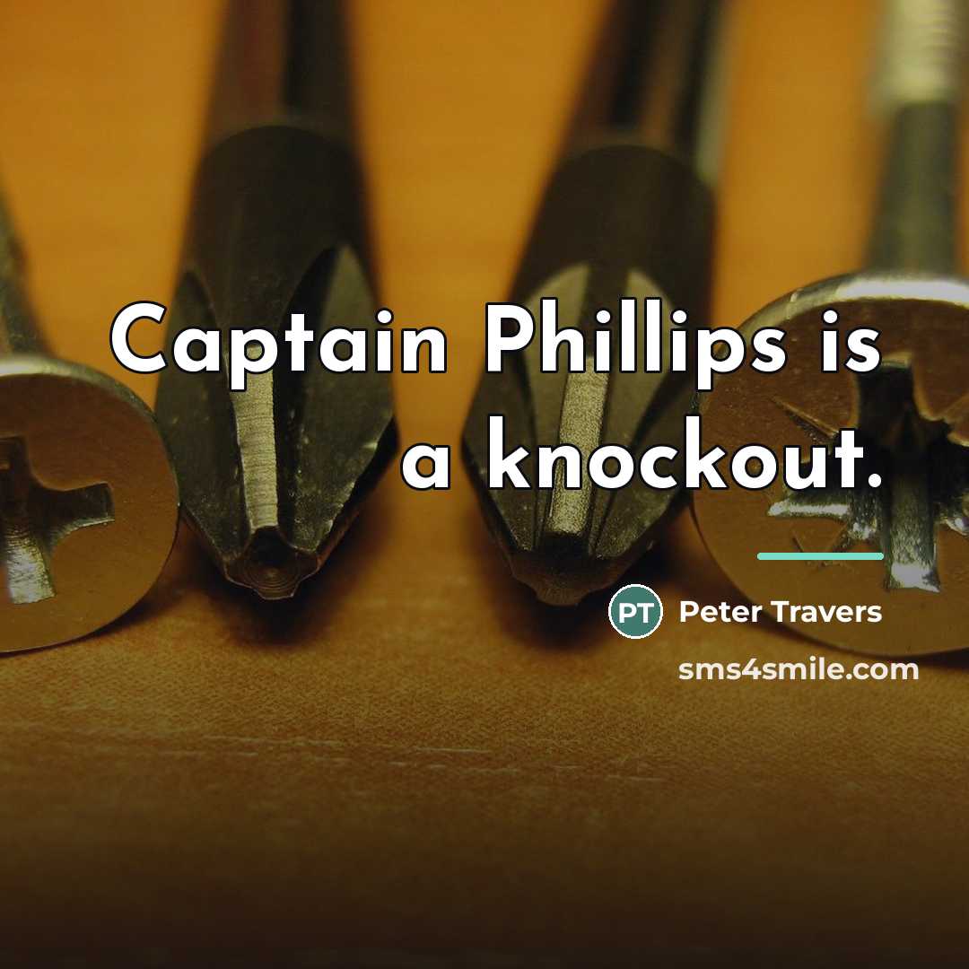 “Captain Phillips is a knockout.…” quote by Peter Travers