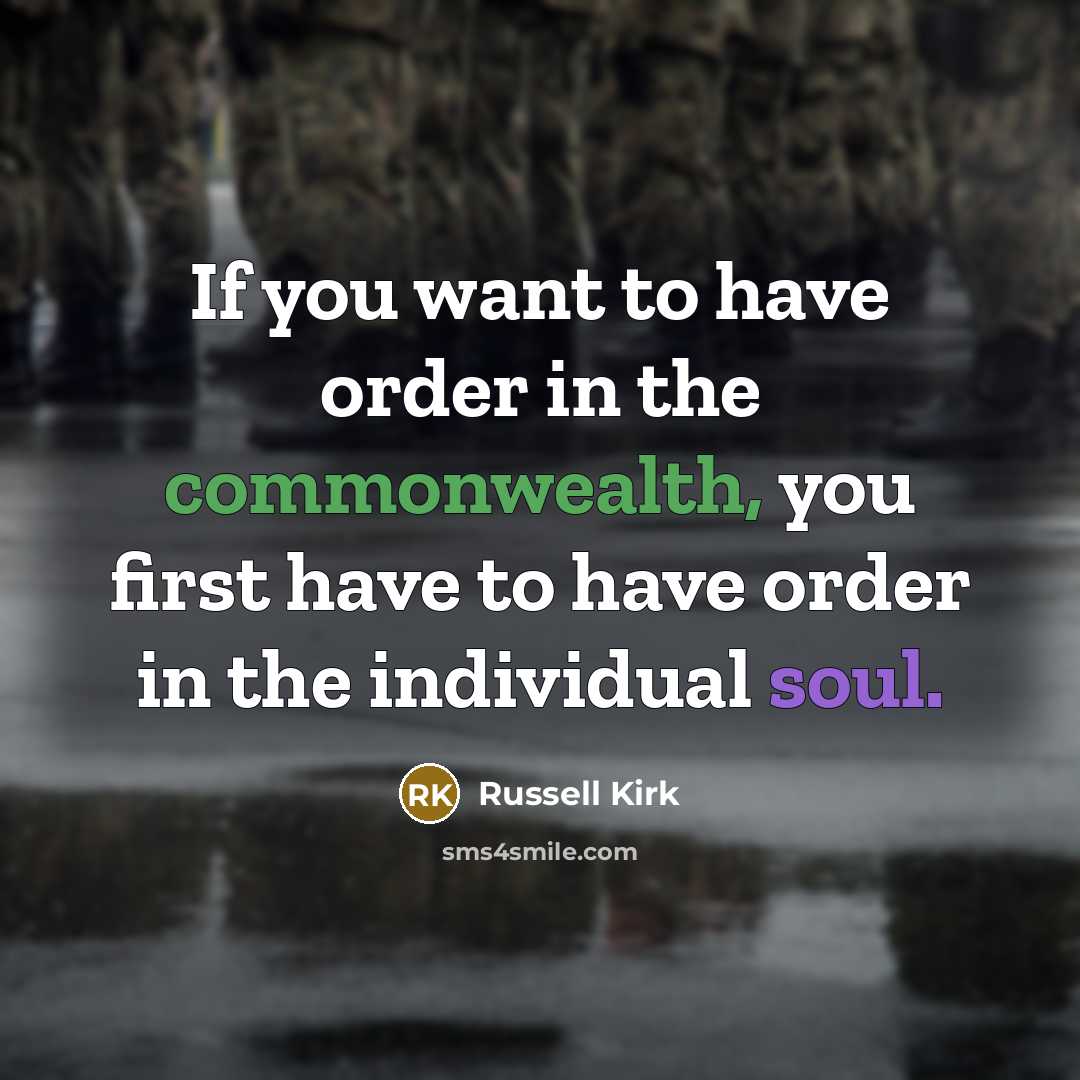 “If you want to have order in the commonwealth, you…” quote by Russell Kirk