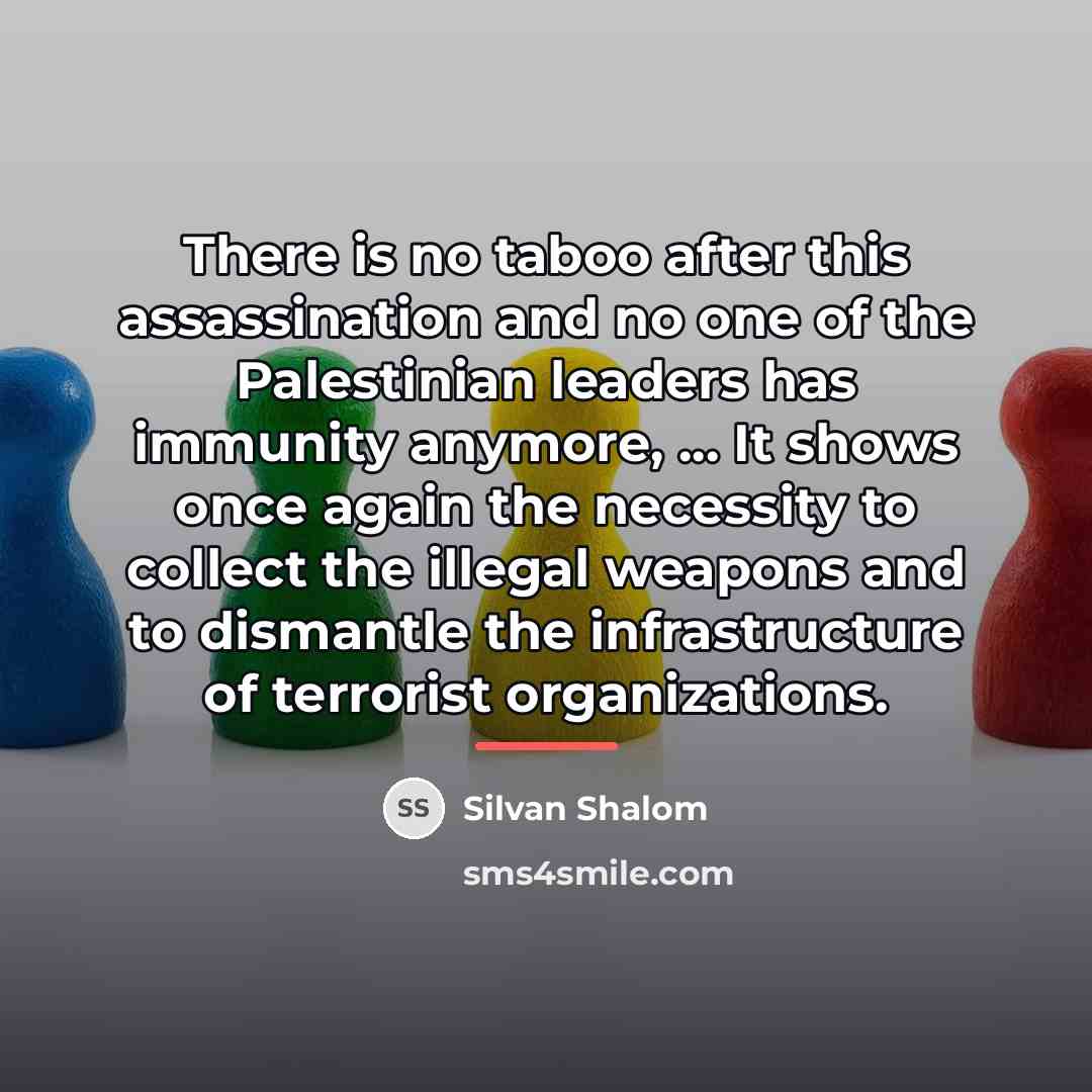 “There is no taboo after this assassination and no one…” quote by Silvan Shalom