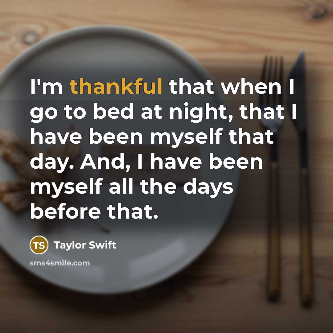 “I'm thankful that when I go to bed at night,…” quote by Taylor Swift