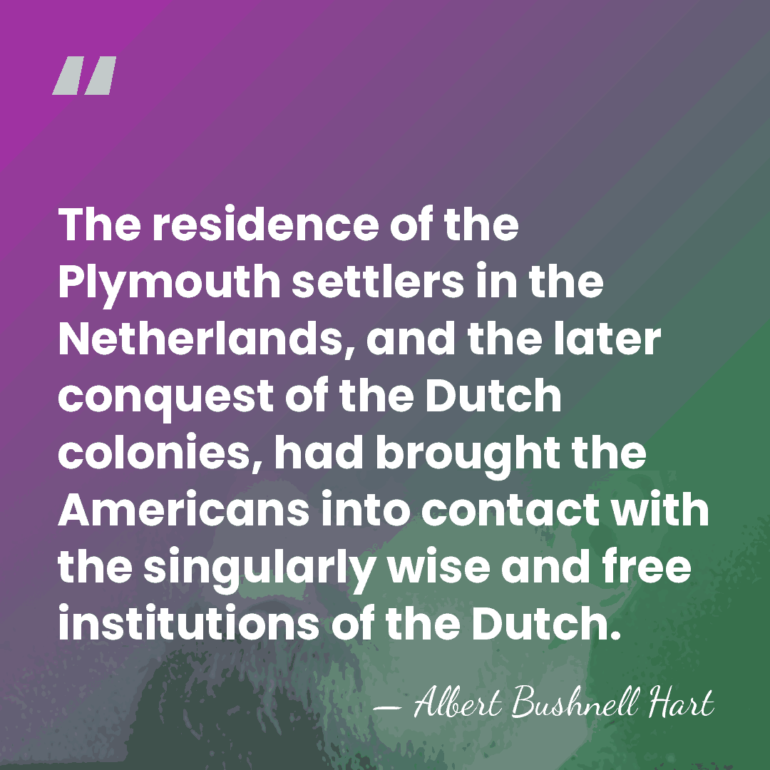 The residence of the Plymouth settlers in the Netherlands, and the later&hellip; - Albert Bushnell Hart