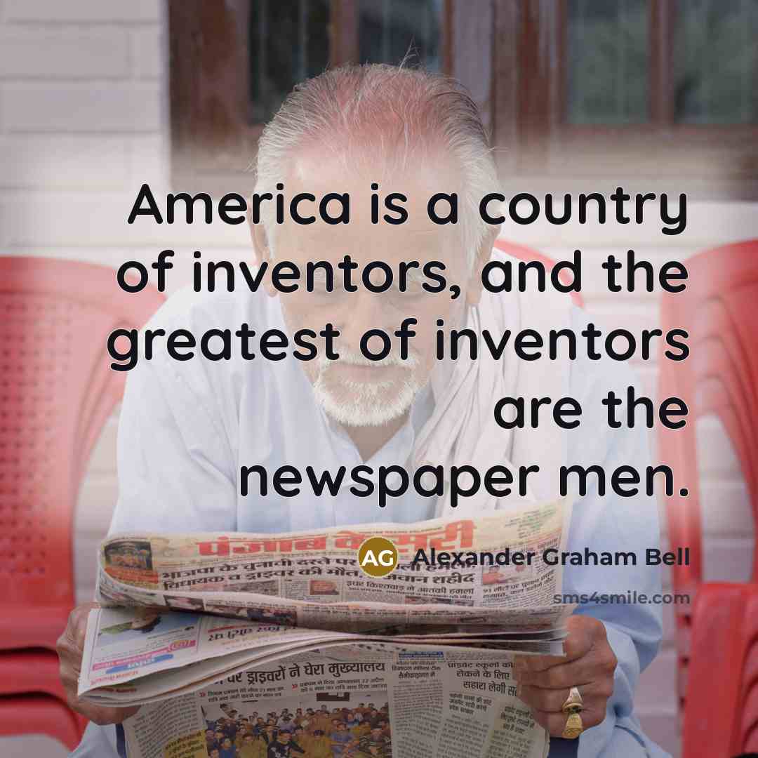 “America is a country of inventors, and the greatest of…” quote by Alexander Graham Bell
