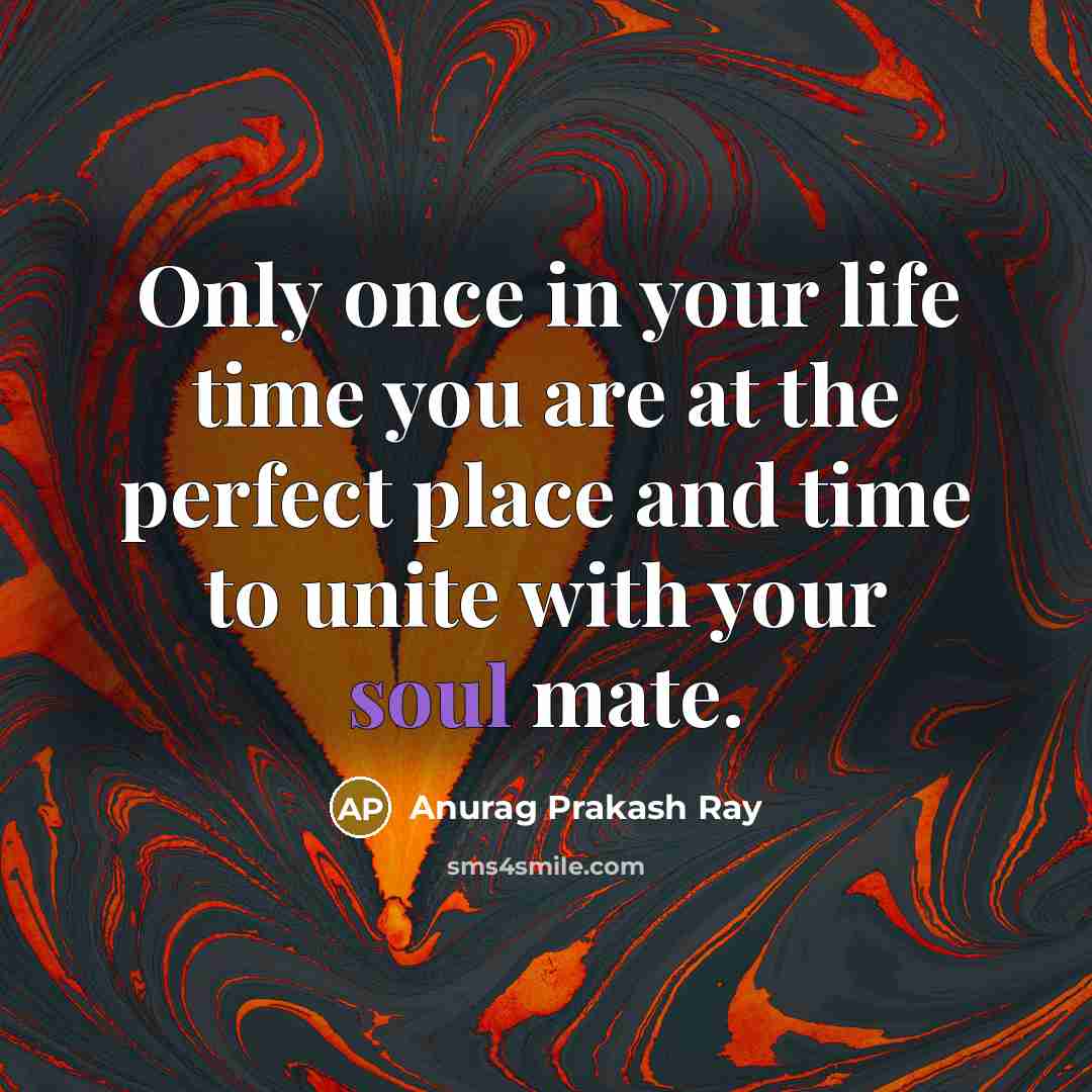 “Only once in your life time you are at the…” quote by Anurag Prakash Ray