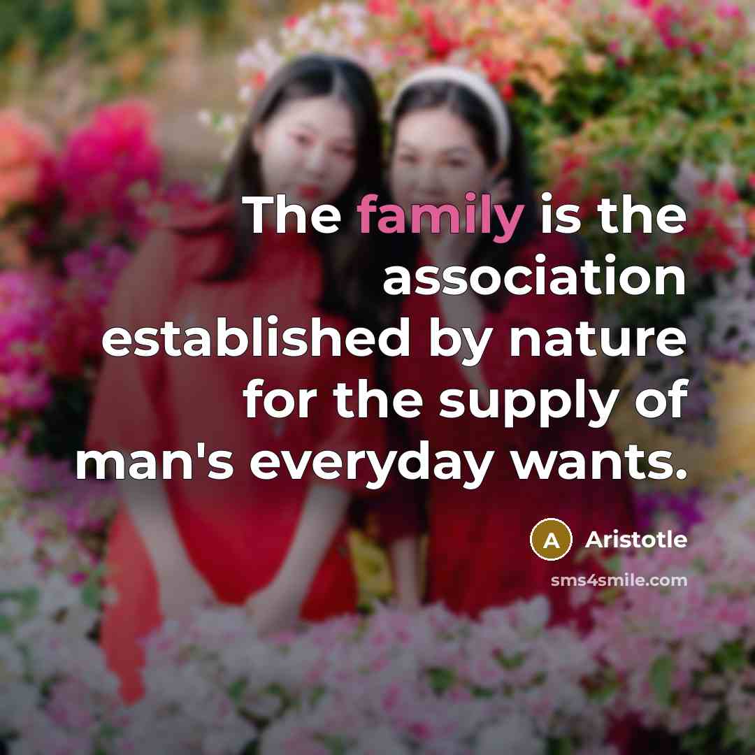 “The family is the association established by nature for the…” quote by Aristotle