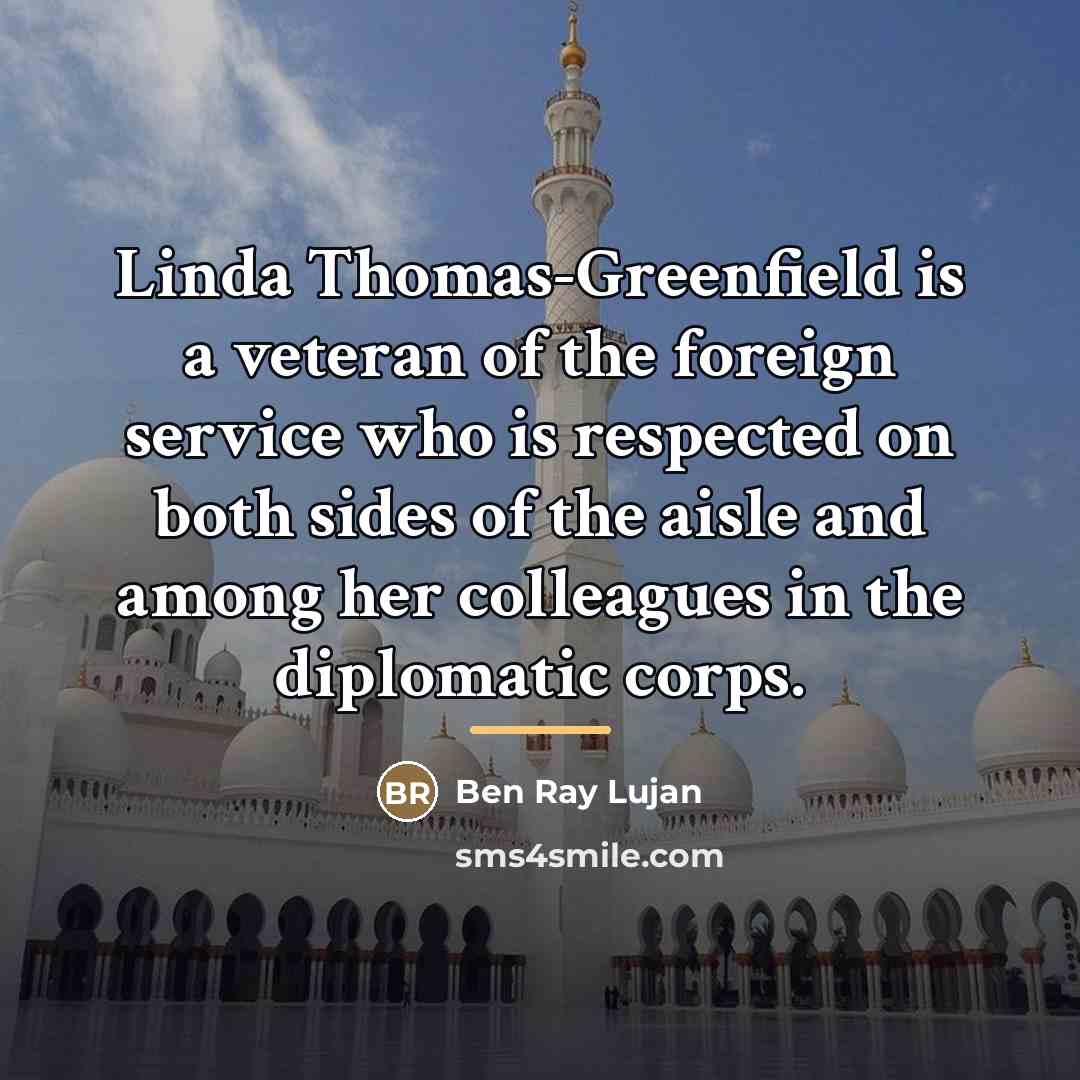 “Linda Thomas-Greenfield is a veteran of the foreign service who…” quote by Ben Ray Lujan