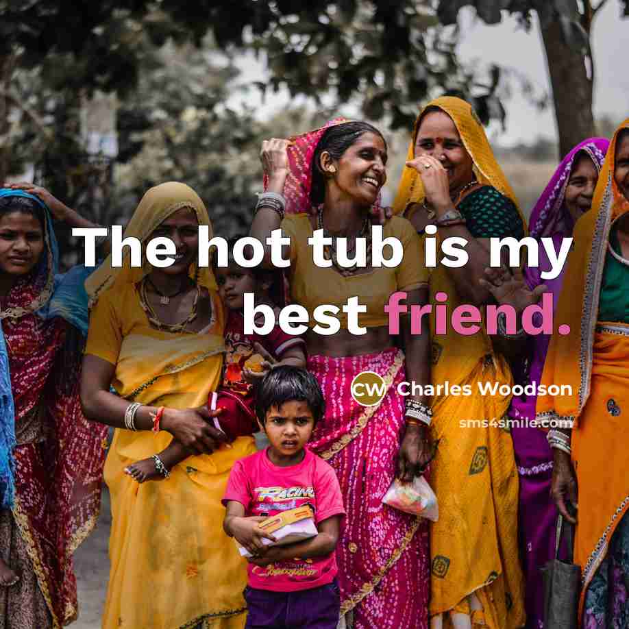 “The hot tub is my best friend.…” quote by Charles Woodson