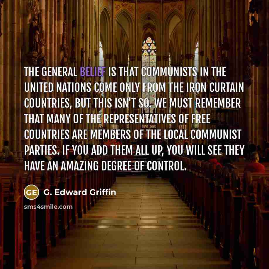 “The general belief is that communists in the United Nations…” quote by G. Edward Griffin