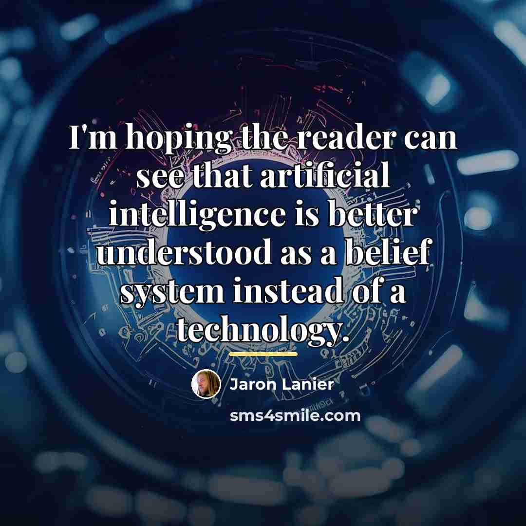 “I'm hoping the reader can see that artificial intelligence is…” quote by Jaron Lanier