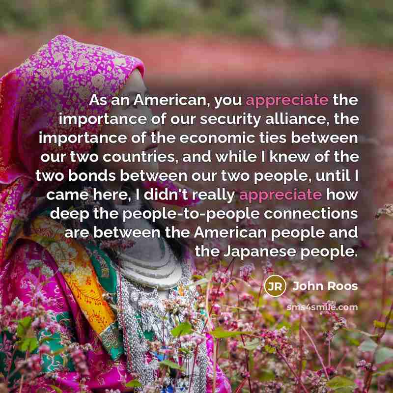 “As an American, you appreciate the importance of our security…” quote by John Roos