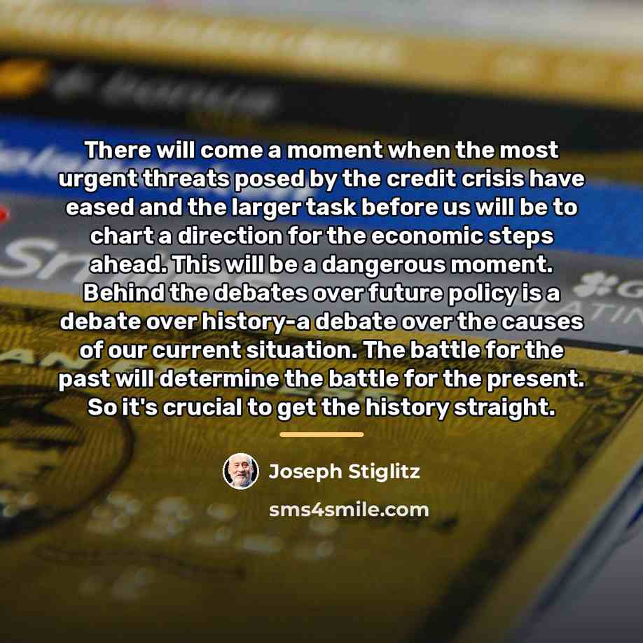“There will come a moment when the most urgent threats…” quote by Joseph Stiglitz